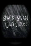 Black Swan Grey Goose
