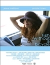 Fish Without a Bicycle