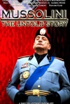 Mussolini: The Untold Story