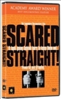 Scared Straight!