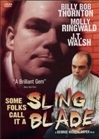 Some Folks Call It a Sling Blade