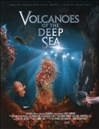 Volcanoes of the Deep Sea