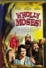 Wholly Moses!